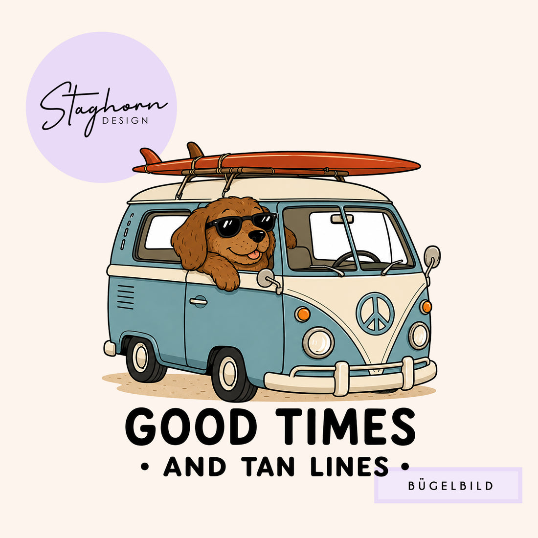 NEU!!! Bügelbild *Good Times* Staghorn exklusiv Eigenproduktion
