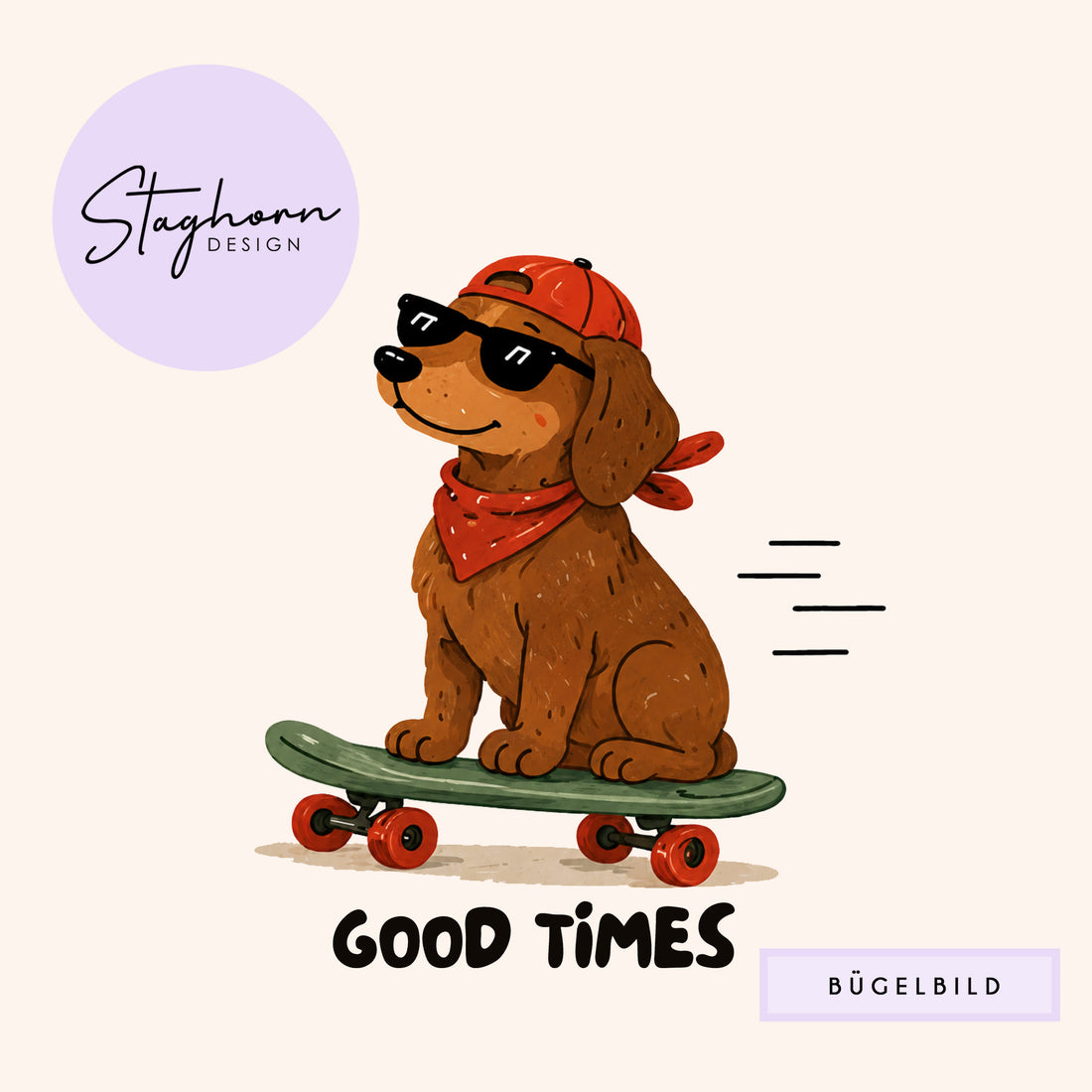 NEU!!! Bügelbild *Good Times - Skater Dackel* Staghorn exklusiv Eigenproduktion